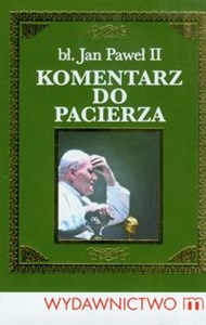 Obrazek Jan Paweł II Komentarz do pacierza