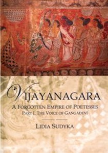 Bild von Vijayanagara A Forgotten Empire of Poetesses Part I. the Voice of Gangadevi