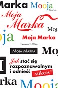 Polska książka : Moja marka... - Hermann H. Wala