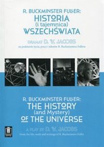 Bild von Historia i tajemnica wszechświata Dramat D. W. Jacobs na podstawie życia, pracy i tekstów R. Buckminstera Fullera