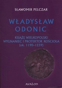 Bild von Władysław Odonic Książę Wielkopolski, wygnaniec i protektor Kościoła (ok. 1193-1239)