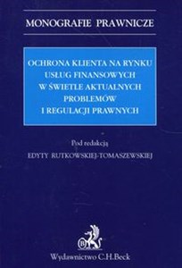 Bild von Ochrona klienta na rynku usług finansowych w świetle aktualnych problemów i regulacji prawnych