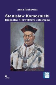 Bild von Stanisław Komornicki Biografia niezwykłego człowieka (1949-2016)