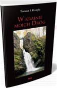 W krainie ... - Tomasz J. Kostyła -  polnische Bücher