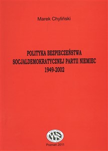 Obrazek Polityka bezpieczeństwa socjaldemokratycznej partii Niemiec 1949-2002