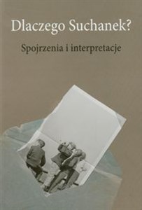 Obrazek Dlaczego Suchanek Spojrzenia i interpretacje