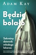 Zobacz : Będzie bol... - Kay Adam