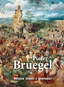 Bild von Pieter Bruegel. Mistrz ironii i groteski
