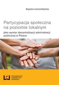 Bild von Partycypacja społeczna na poziomie lokalnym jako wymiar decentralizacji administracji publicznej w Polsce