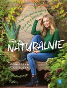 Zobacz : Naturalnie... - Agnieszka Cegielska