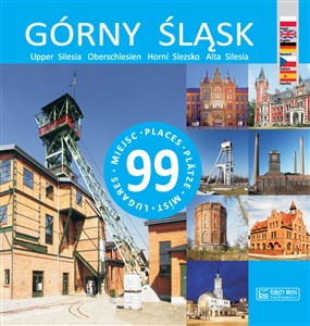 Bild von Górny Śląsk 99 miejsc Upper Silesia – 99 places / Oberschlesien – 99 Plätze / Horní Slezsko – 99 míst / Alta Silesia – 99 lugares