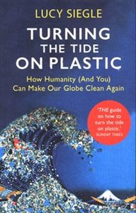 Obrazek Turning the Tide on Plastic How Humanity (And You) Can Make Our Globe Clean Again