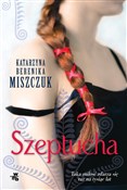 Książka : Szeptucha.... - Katarzyna Berenika Miszczuk
