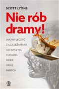 Zobacz : Nie rób dr... - Scott Lyons