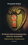 Pokaż szczegóły dla Wywiad Rzeczypospolitej obojga narodów. Dyplom Wywiad Rze... - Rożek Krzysztof -  Polnische Buchandlung