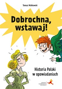 Bild von Dobrochna, wstawaj! Historia Polski w opowiadaniach