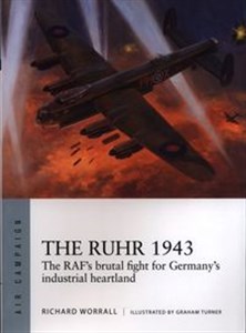 Obrazek The Ruhr 1943 The RAF’s brutal fight for Germany’s industrial heartland