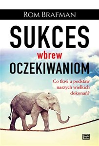 Bild von Sukces wbrew oczekiwaniom Co tkwi u podstaw naszych wielkich dokonań?