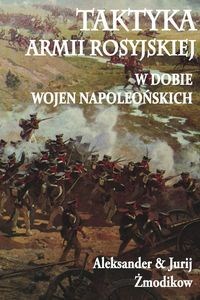 Obrazek Taktyka armii rosyjskiej w dobie wojen napoleońskich