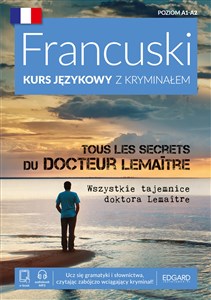 Obrazek Francuski Kurs językowy z kryminałem Tous les secrets du docteur LemaÎtre Wszystkie tajemnice doktora Lemaitre Poziom A1-A2