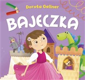Polska książka : Bajeczka - Ilona Brydak (ilustr.), Dorota Gellner