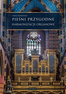 Obrazek Pieśni przygodne. Harmonizacje Organowe