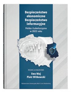 Bild von Bezpieczeństwo ekonomiczne Bezpieczeństwo informacyjne Polska i Lubelszczyzna w 2022 roku