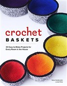 Zeige Details für Crochet Baskets: 30 Stylish and Easy-To-Make Projects for Every Room in the House Crochet Ba... - Nola A. Heidbreder, Linda Pietz - Ksiegarnia w niemczech