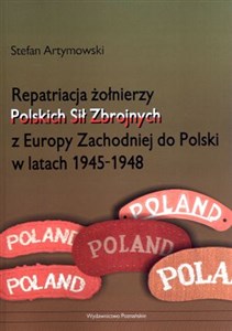 Obrazek Repatriacja żołnierzy Polskich Sił Zbrojnych z Europy Zachodniej do Polski w latach 1945-1948
