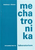 Mechatroni... - Andrzej J. Grono -  fremdsprachige bücher polnisch 