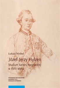 Bild von Józef Jerzy Hylzen Studium kariery magnackiej w XVIII wieku