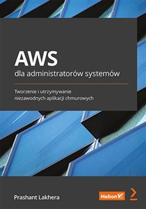 Bild von AWS dla administratorów systemów. Tworzenie i utrzymywanie niezawodnych aplikacji chmurowych