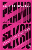 Prawo do s... - Amia Srinivasan -  polnische Bücher