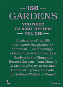 Obrazek 150 Gardens You Need to Visit Before You Die wer. angielska