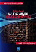Biblioteki... - Jacek Wojciechowski -  Książka z wysyłką do Niemiec 
