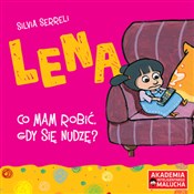 Książka : Lena Co ma... - Silvia Serreli