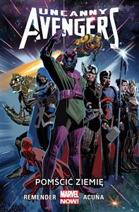 Obrazek Uncanny Avengers Tom 4 Pomścić Ziemię