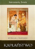 Polska książka : Sakramenty... - bp. Wacław J. Świerzawski