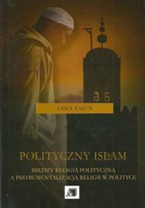 Bild von Polityczny islam Między religią polityczną a instrumentalizacją religii w polityce