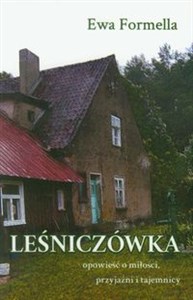 Bild von Leśniczówka Opowieść o miłości, przyjaźni i tajemnicy.