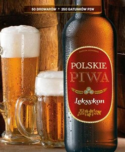 Obrazek Polskie piwa Leksykon 50 browarów, 260 gatunków piw