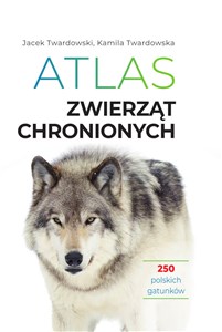 Bild von Atlas zwierząt chronionych. 250 polskich gatunków