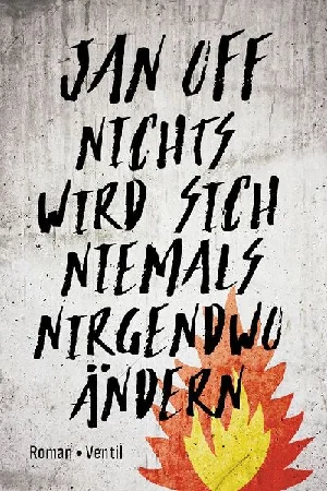Obrazek OFF, J: NICHTS WIRD SICH NIEMALS NIRGENDWO ÄNDERN