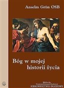 Książka : Bóg w moje... - Anselm Grun OSB