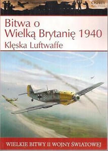 Bild von Wielkie bitwy II wojny światowej. Bitwa o Wielką Brytanię 1940 r. Klęska Luftwaffe + DVD