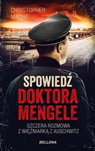 Obrazek Spowiedź doktora Mengele. Szczera rozmowa z więźniarką z Auschwitz (wydanie pocketowe)