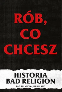 Obrazek Rób co chcesz Historia Bad Religion