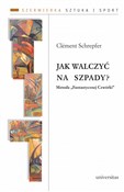 Polska książka : Jak walczy... - Clement Schrepfer