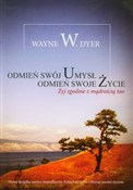 Książka : Odmień swó... - Wayne W. Dyer