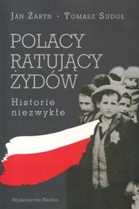 Obrazek Polacy ratujący Żydów Historie niezwykłe